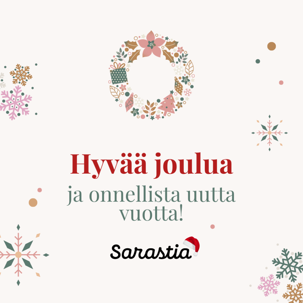 Kuva, jossa on vaalealla taustalla koristeellinen seppele. Teksti "Hyvää joulua ja onnellista uutta vuotta!" on keskellä, punaisella ja vihreällä fontilla. "Sarastia" on alaosassa mustalla, ja siinä on pieni punainen tonttulakki. Taustalla on erivärisiä lumihiutaleita.