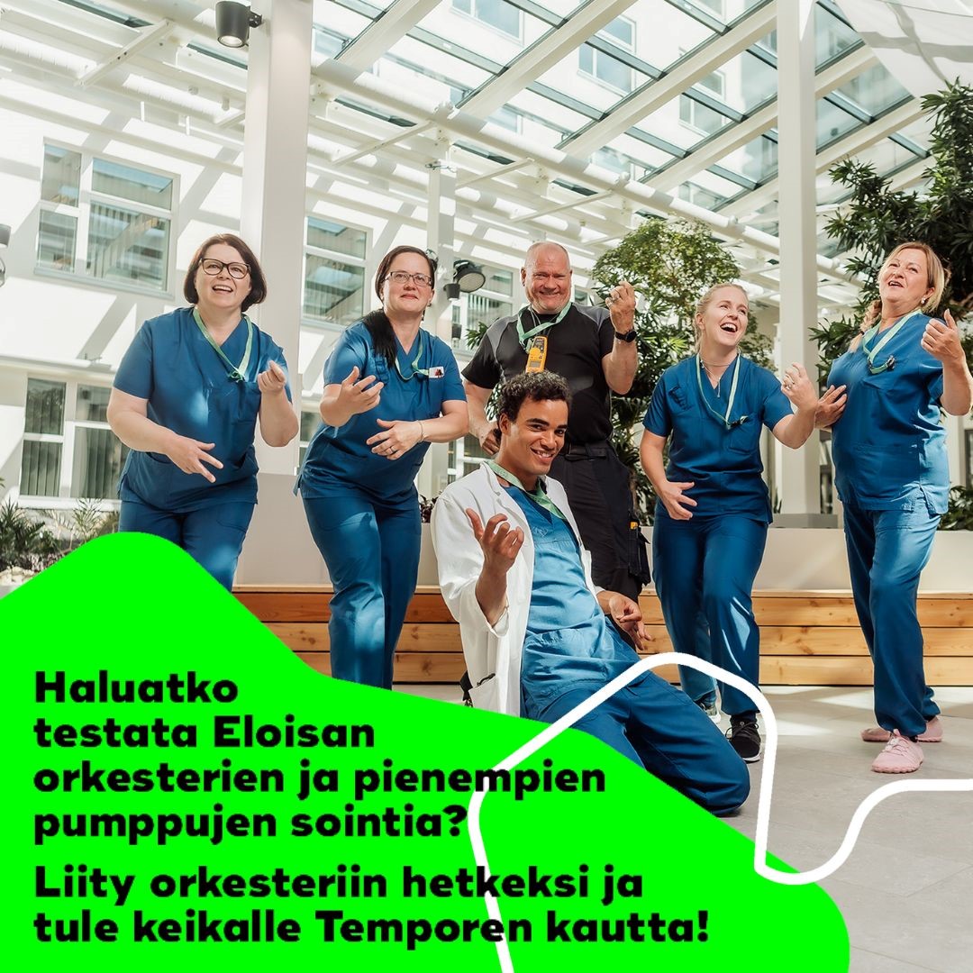 Kuva, jossa sotealan henkilökuntaa ja teksti: Halutako testata Eloisan orkesterin ja pienempien pumppujen sointia? Liity orkesteriin hetkeksi ja tule keikalle Temporen kautta!